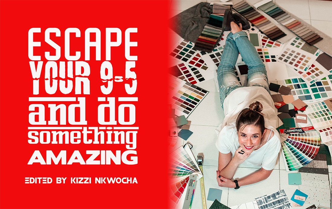 Escape your 9-5 and do something amazing: My Chapter